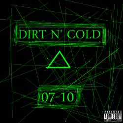 Dirt N' Cold : 07-10